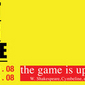 BANNER-THE-GAME-IS-UP-2008_horizontaal1-large.jpg